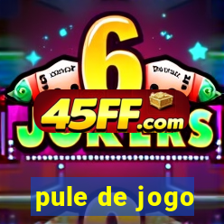 pule de jogo